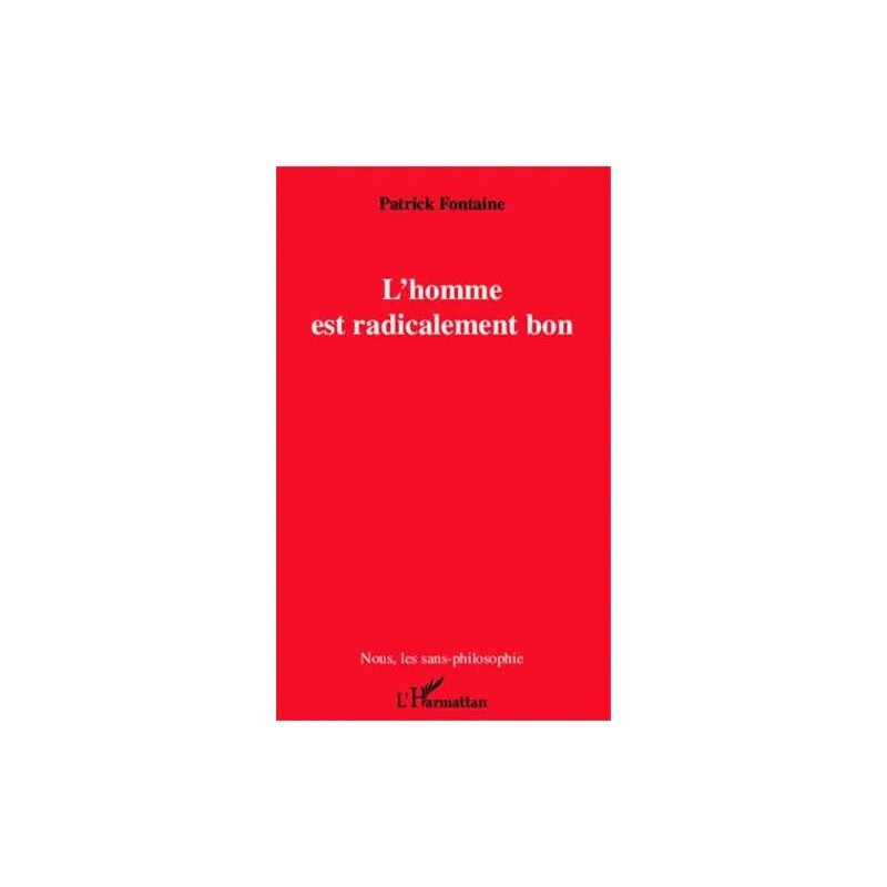 L'homme Est Radicalement Bon