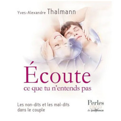 Ecoute Ce Que Tu N'entends Pas - Les Non-Dits Et Les Mal-Dits Dans...