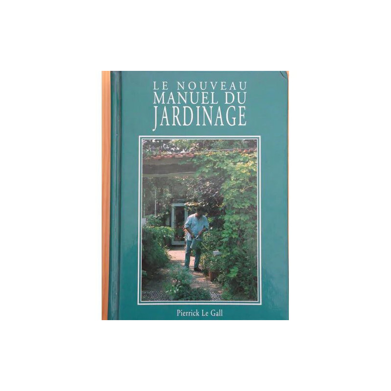 Le nouveau manuel du jardinage