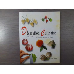 La DECORATION CULINAIRE pas à pas. Comme