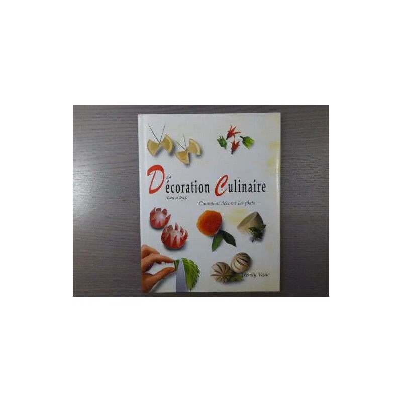 La DECORATION CULINAIRE pas à pas. Comme