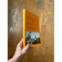 SENERGUES EN ROUERGUE PAR HENRI ET MONIQUE GRAS HISTOIRE DES...