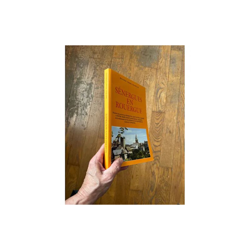 SENERGUES EN ROUERGUE PAR HENRI ET MONIQUE GRAS HISTOIRE DES...