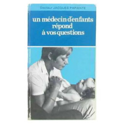 Un médecin d'enfants répond à vos questions