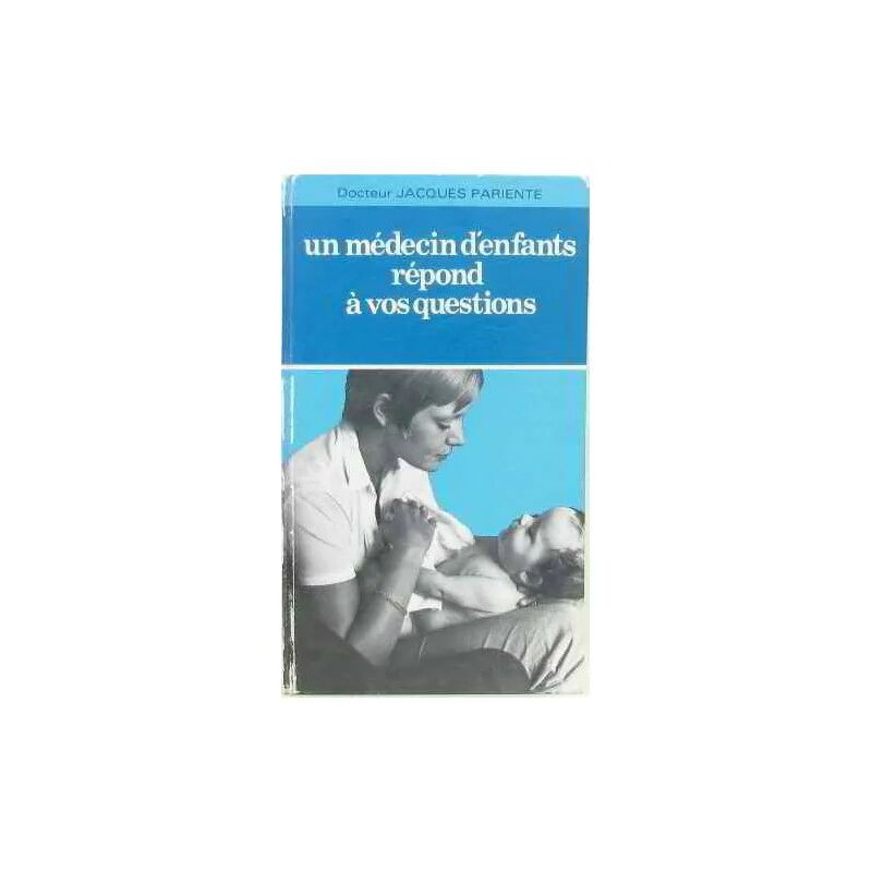 Un médecin d'enfants répond à vos questions