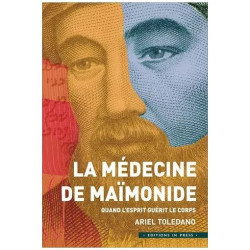 La Médecine De Maïmonide - Quand L'esprit Guérit Le Corps