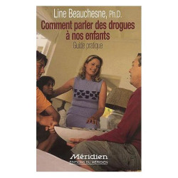 Comment Parler Des Drogues À Nos Enfants - Guide Pratique