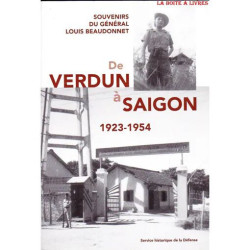 De Verdun à Saïgon 1923 - 1954 Souvenirs du Général Louis...