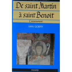 Les Moines En Occident - Tome 2 De Saint Martin À Saint Benoît