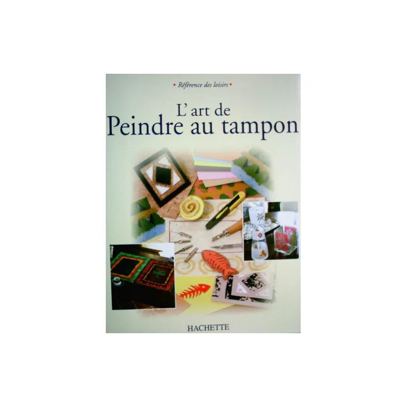 L'art De Peindre Au Tampon