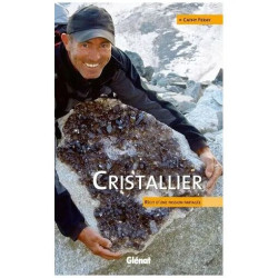 Cristallier - Récit D'une Passion Partagée