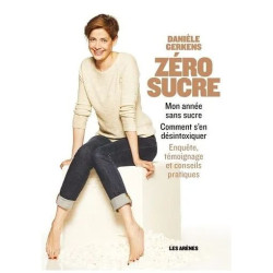 Zéro Sucre - Mon Année Sans Sucre Comment S'en Libérer Enquête...