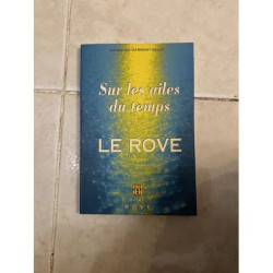 LE ROVE SUR LES AILES DU TEMPS EDITE PAR LA MAIRIE DU ROVE
