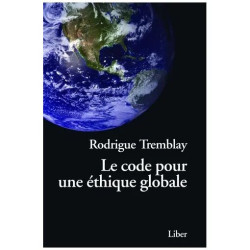 Le Code Pour Une Éthique Globale - Vers Une Civilisation Humaniste