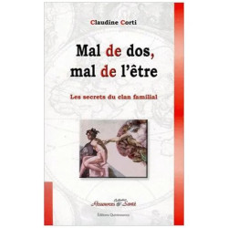 Les Secrets Du Clan Familial - Volume 2 Mal De Dos Mal De L'être :...
