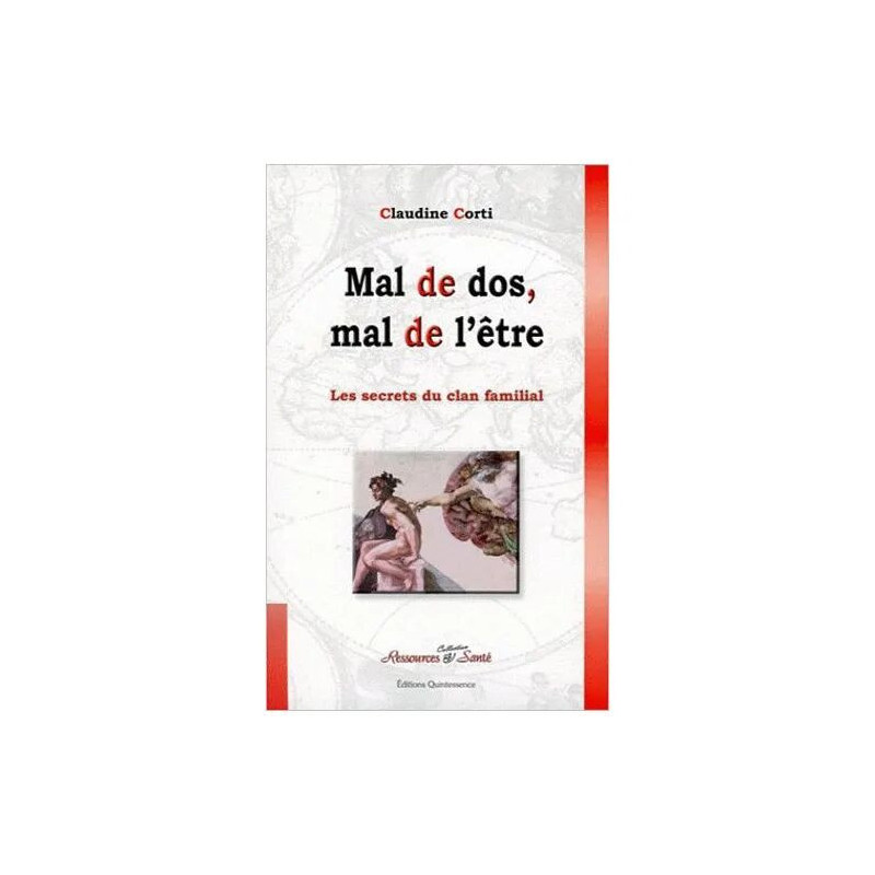 Les Secrets Du Clan Familial - Volume 2 Mal De Dos Mal De L'être :...