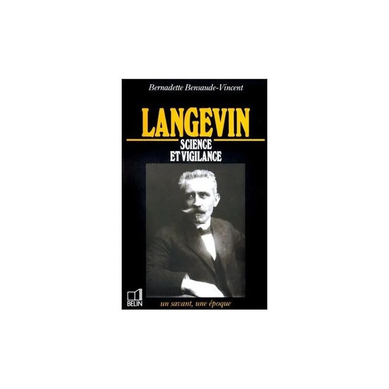 Langevin - 1872-1946 Science Et Vigilance