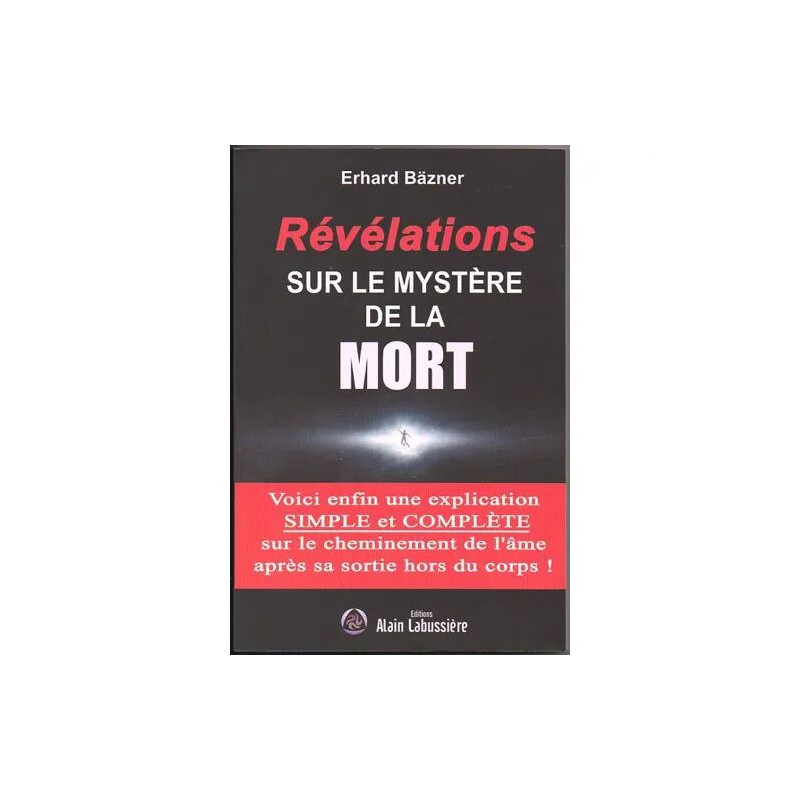 Révélations sur le Mystère de la MORT