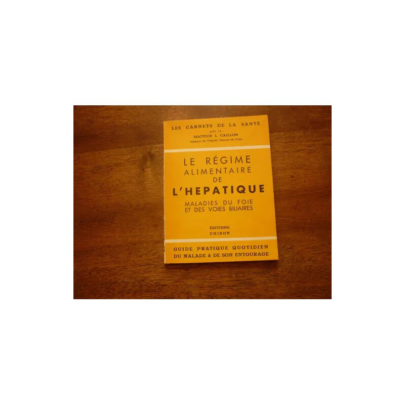 Carnet de régime de l'hépatique - Maladies du foie et des voies...