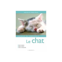Le Chat - Bien Le Soigner Bien Le Nourrir Bien Le Comprendre