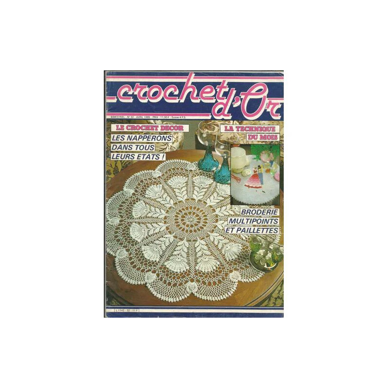 CROCHET D'OR N° 32 : NAPPERONS DANS TOUS LEURS ETATS ! BRODERIE...
