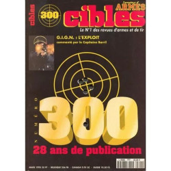 CIBLES N° 300 : G.I.G.N. : L'EXPLOIT (Capitaine BARRIL)