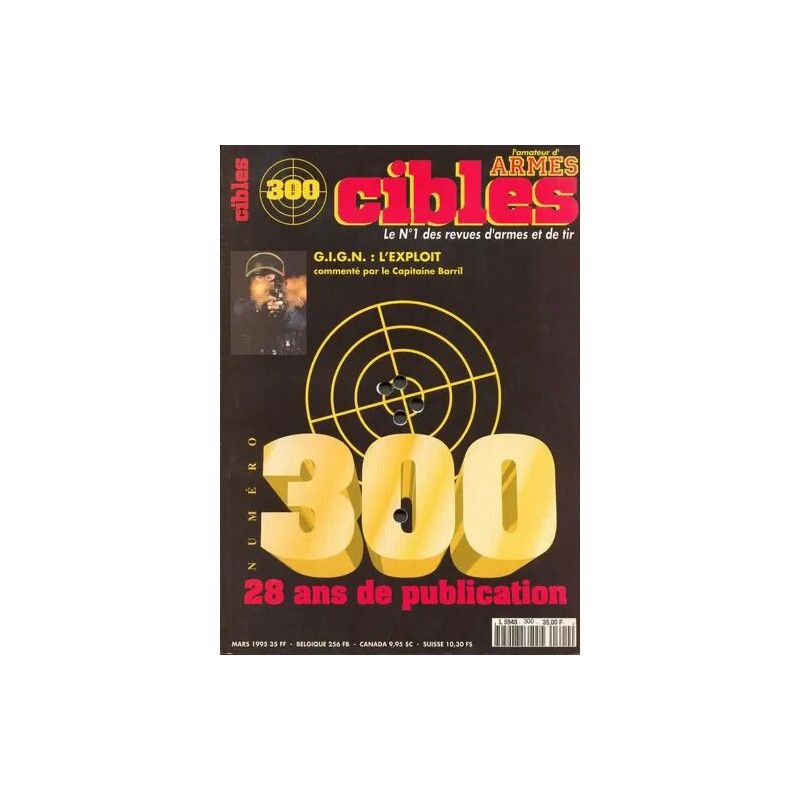 CIBLES N° 300 : G.I.G.N. : L'EXPLOIT (Capitaine BARRIL)