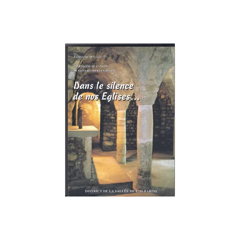 Dans le Silence de Nos Églises Patrimoine du Canton de...
