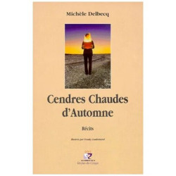 Cendres Chaudes D'automne - Récits