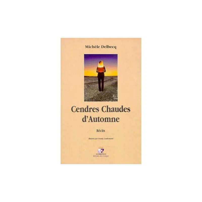 Cendres Chaudes D'automne - Récits