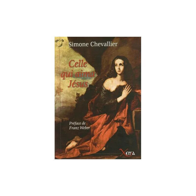 Celle Qui Aima Jésus - Suivi De La Dame De Pâques