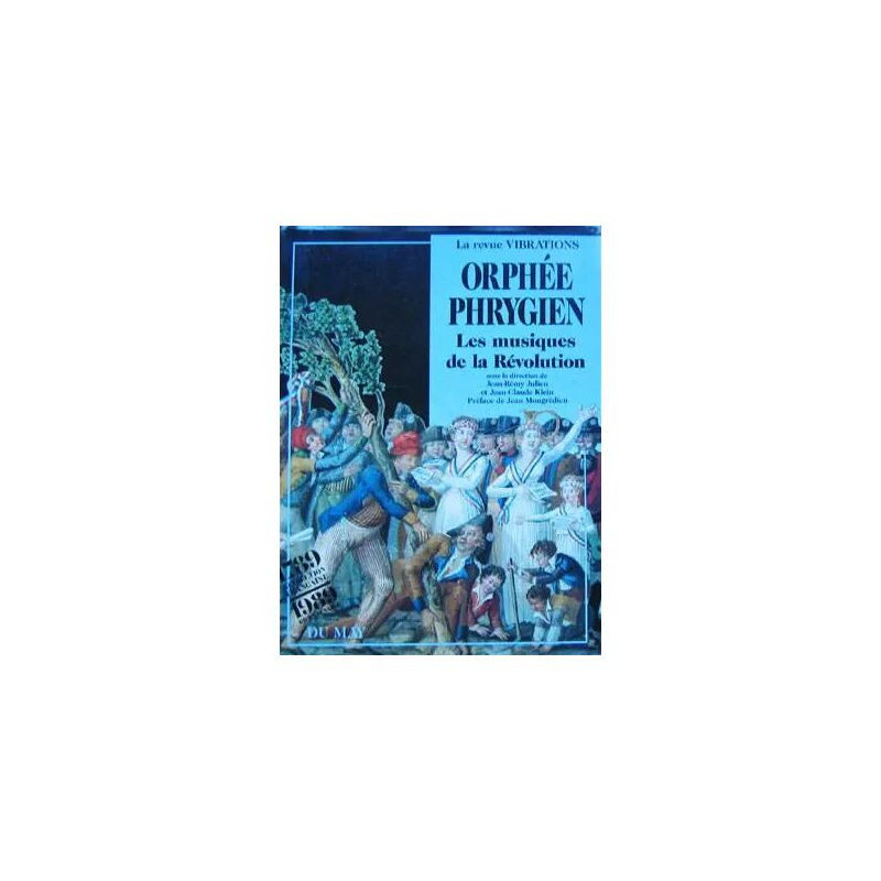 Orphée Phrygien Les Musiques De La Révolution