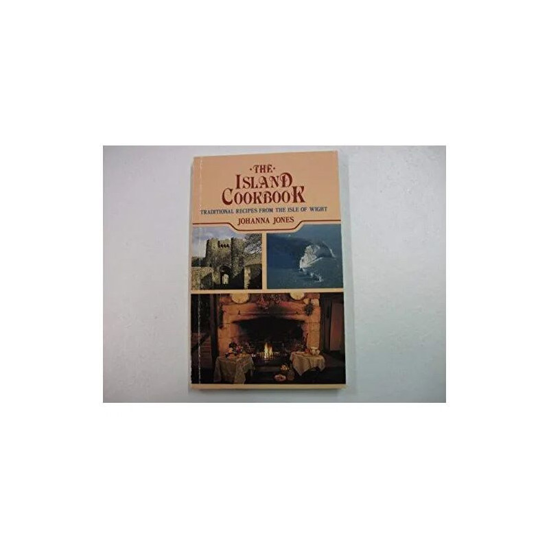 Island Cookbook: Traditional Recipes from the Isle of Wight