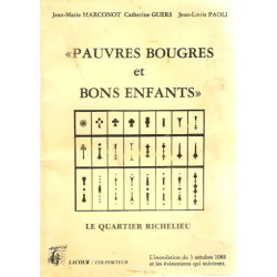 Pauvres bougres et bons enfants - l'inondation du 3 octobre 1988...