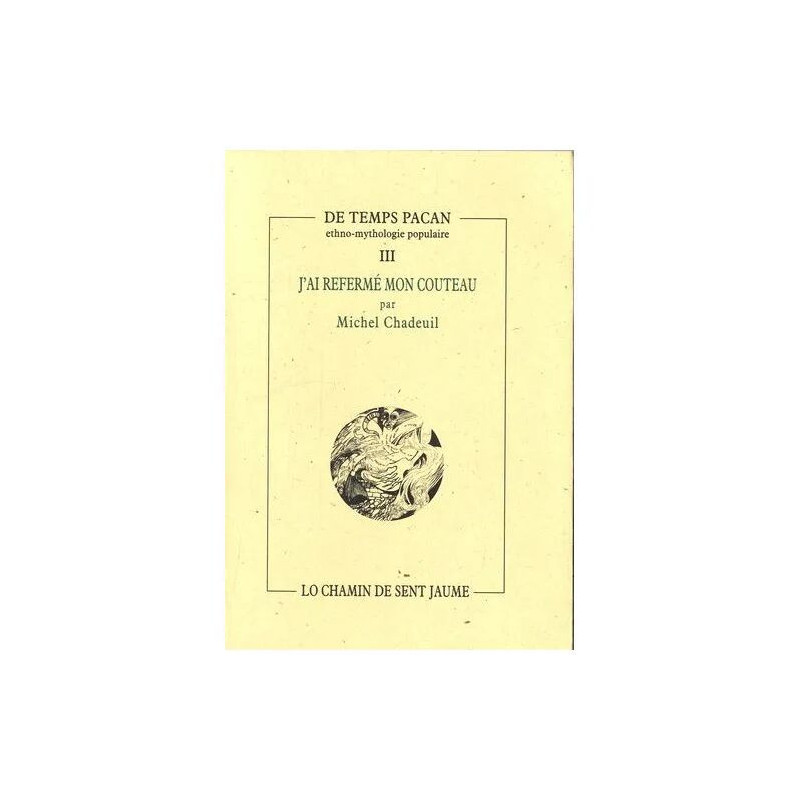 J'ai Refermé Mon Couteau - Petites Digressions D'ethnographie Vicinale