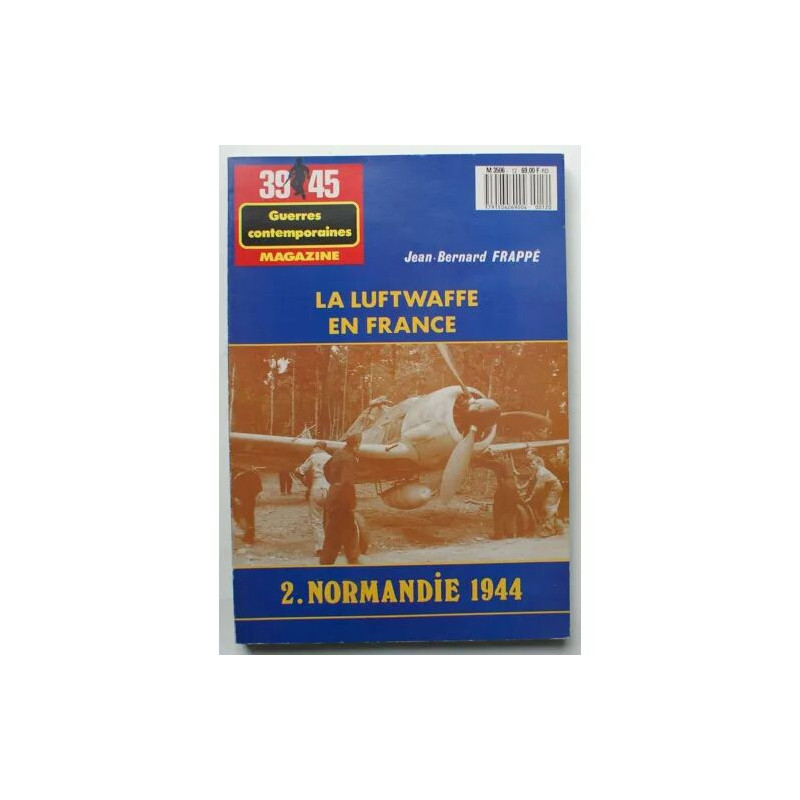 Magazine 39-45 - Hors-série numéro 12 : La Luftwaffe en France 2....