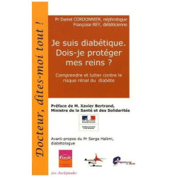 Je Suis Diabétique - Dois-Je Protéger Mes Reins ? - Comprendre Et...