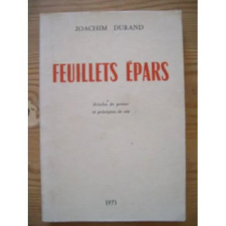 FEUILLETS EPARS. Articles de presse et préceptes de vie