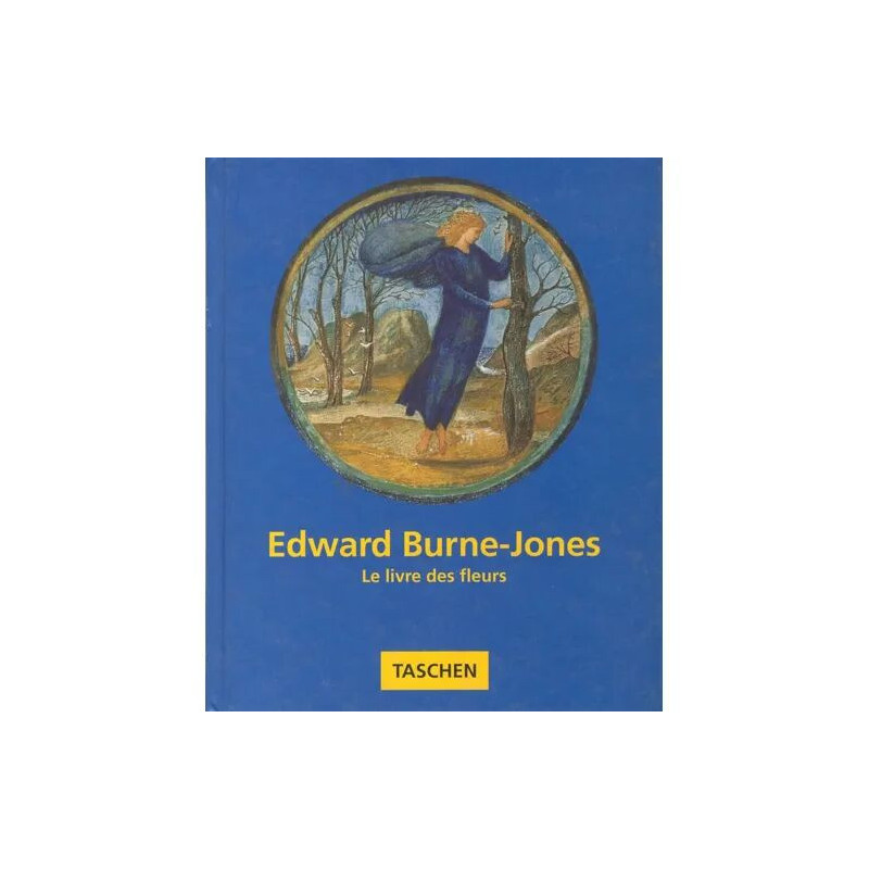 Edward Burne-Jones - Le Livre Des Fleurs