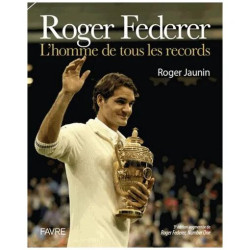 Roger Federer - L'homme De Tous Les Records