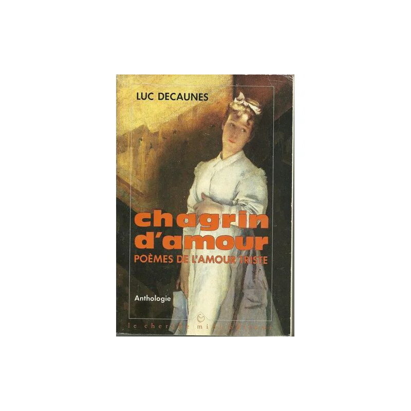 Chagrin d'amour - anthologie