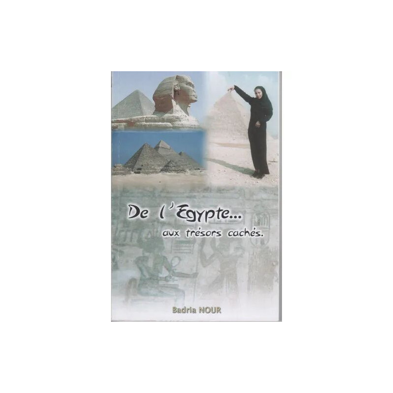De l'Egypte aux trésors cachés
