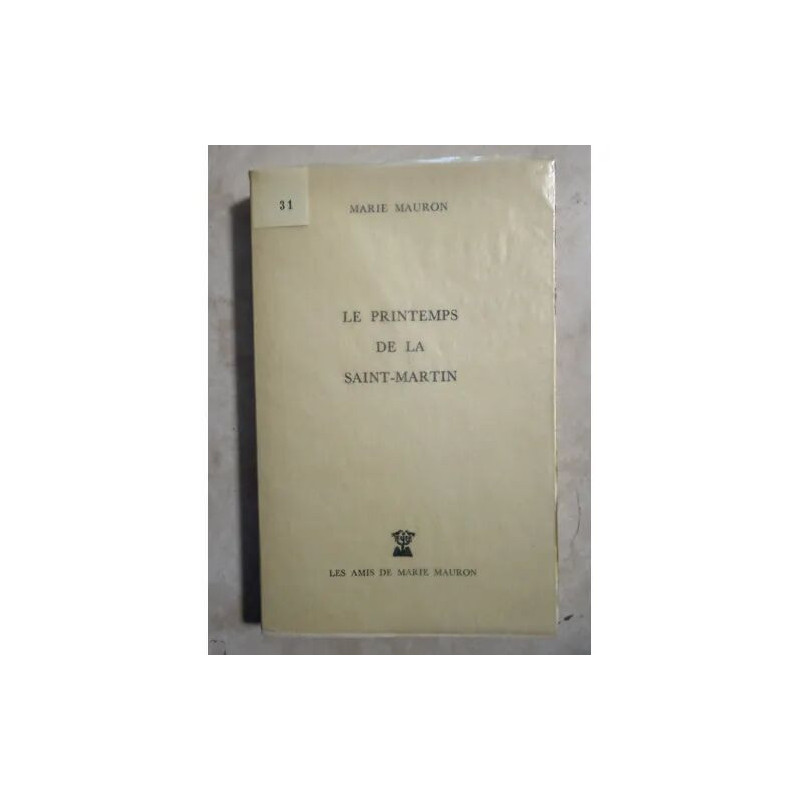 RARE ! LE PRINTEMPS DE LA SAINT MARTIN DE MARIE MAURON EDITE PAR...