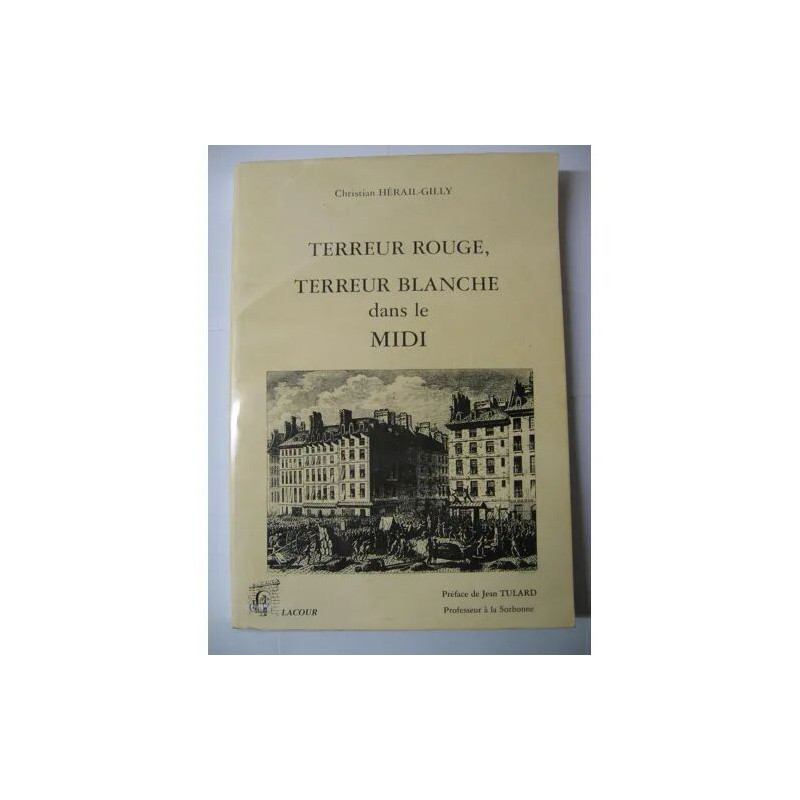 Terreur Rouge - Terreur Blanche Dans Le Midi