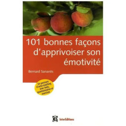 101 Bonnes Façons D'apprivoiser Son Émotivité