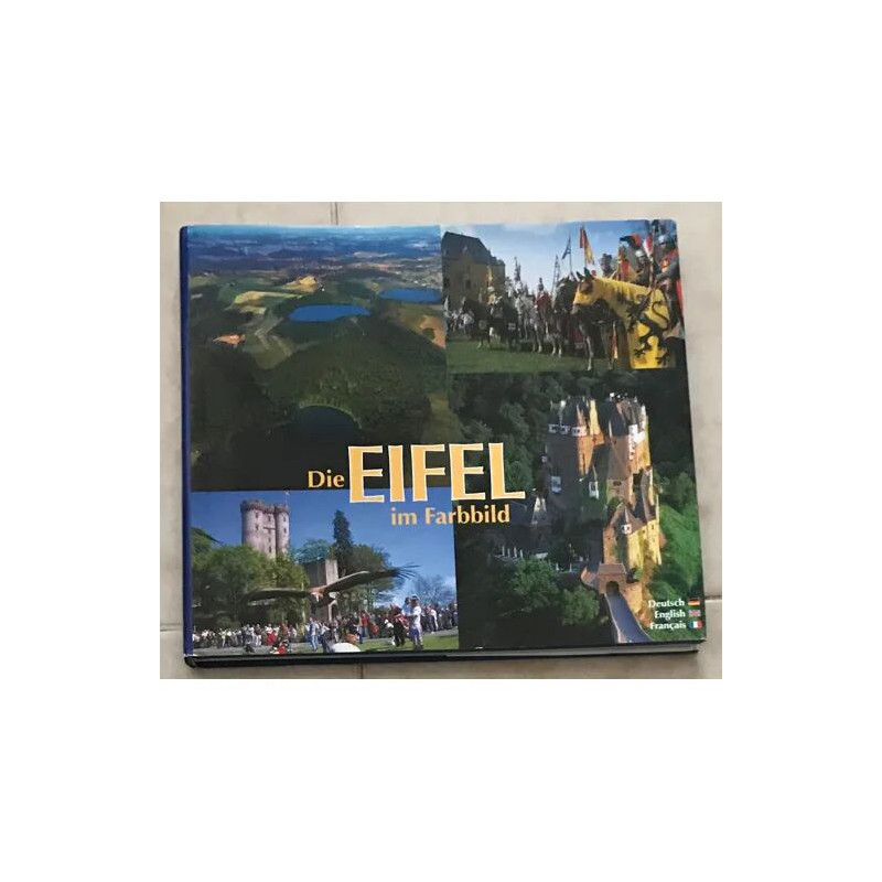 Die Eifel im Farbbild. ( Text deutsch englisch französisch)