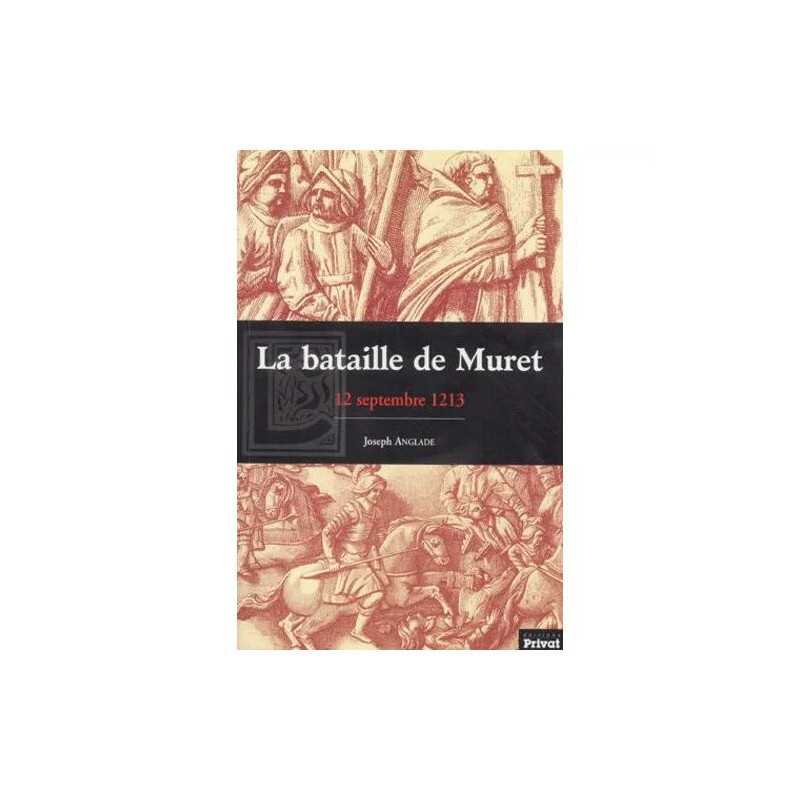 La Bataille De Muret (12 Septembre 1213) D'après La Chanson De La...
