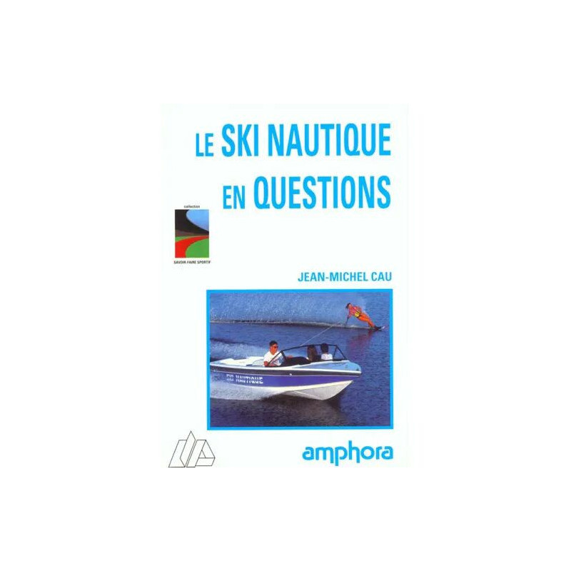 Le Ski Nautique En Questions
