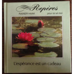 L'ESPERANCE EST UN CADEAU