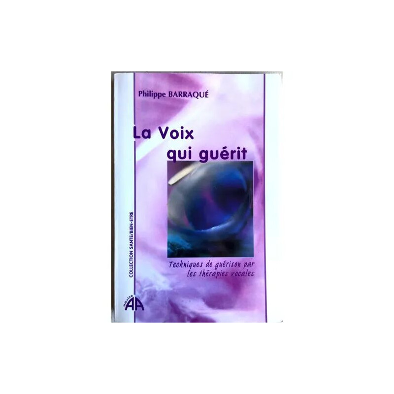 LA VOIX QUI GUERIT